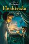 [The Books of Elsewhere 02] • Hechizada. Los Libros De Otro Lugar 2 (Las Tres Edades)